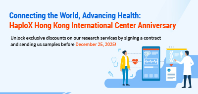 Connecting the World, Advancing Health: HaploX Hong Kong International Center Anniversary